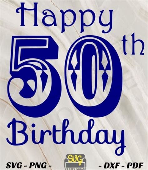 Happy 50th Birthday 01 Digital Download Template Svg Dxf Png Etsy Uk