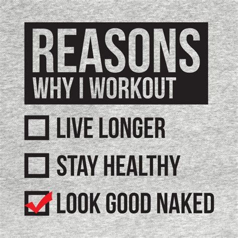 Check Out This Awesome Reason Why I Workout Look Good Naked Design