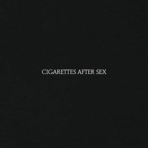 Cigarettes After Sex Cigarettes After Sex Amazonde Musik Cds And Vinyl