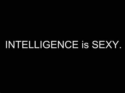 quotes intelligence is sexy quotesgram