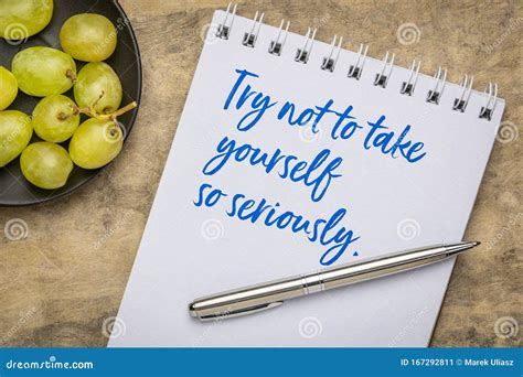 Try Not To Take Yourself So Seriously Stock Image Image Of