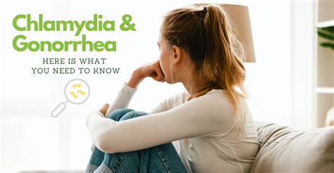 Here Is What You Need To Know About Chlamydia And Gonorrhea Lifeline