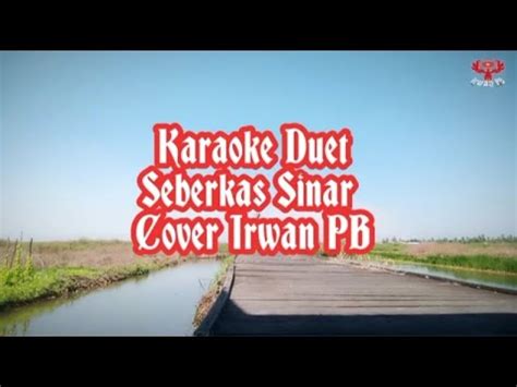Lagu Terpopuler Alm Nike Ardila Seberkas Sinar Karaoke Duet Cover Irwan