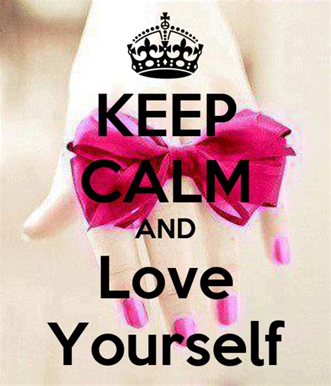 Keep Calm And Love Yourself Poster Kimberlyanneomana
