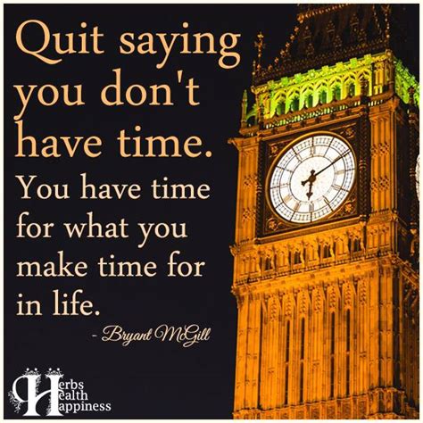 Quit Saying You Dont Have Time ø Eminently Quotable Quotes Funny