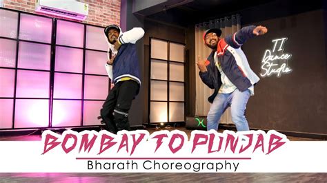 Bombay To Punjab Ti Dance Studio Bharath Choreography Deep Jandu