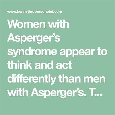 Women With Aspergers Syndrome Appear To Think And Act Differently Than Men With Aspergers The