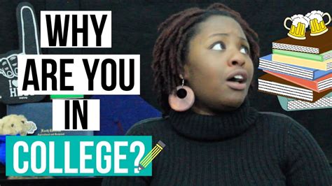 Why You Should Go To College Youtube