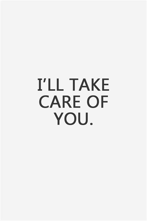 Let Me Take Care Of You Quotes Quotesgram