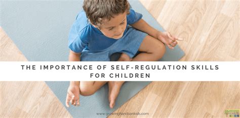 The Importance Of Self Regulation Skills For Children Growing Hands