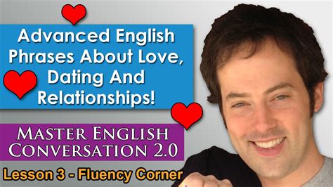 Advanced English Phrases 5 Love Romance Dating And Relationships