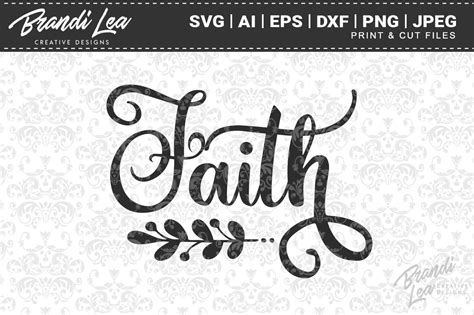 Faith Svg Cut Files By Brandi Lea Designs Thehungryjpeg