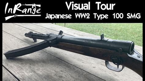 Visual Tour Japanese Ww2 Type 100 Smg Youtube