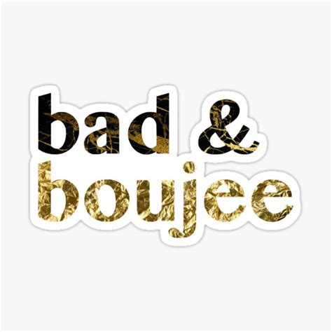 Bad And Boujee Stickers Redbubble