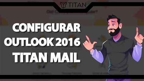 Como Configurar O Email Do Titan Mail No Outlook 2016 Rápido E Fácil