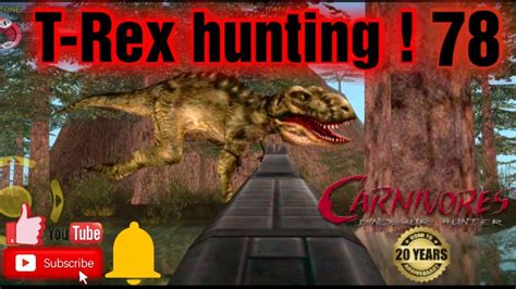 Carnivores Dinosaur Hunter 78 T Rex Hunting Youtube
