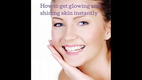 How To Get Beautiful And Glowing Skin Youtube