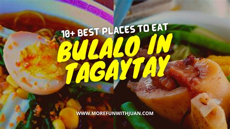 Places To Eat The Best Bulalo In Tagaytay It S More Fun With Juan