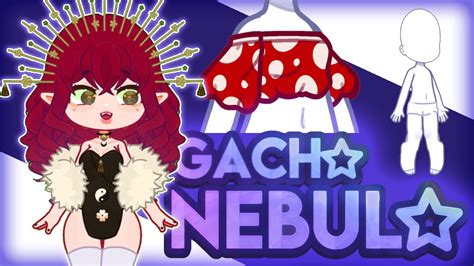 New Assets In Gacha Nebula Are Beautiful Youtube