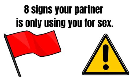 8 Signs Your Partner Is Only Using You For Sex They Only Want Your