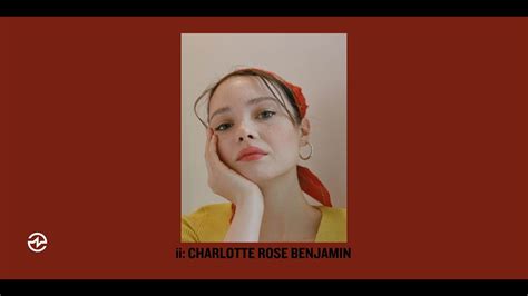Ii Charlotte Rose Benjamin Interview Youtube