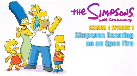 The Simpsons With Commentary Season 1 Episode 1 Simpsons Roasting On
