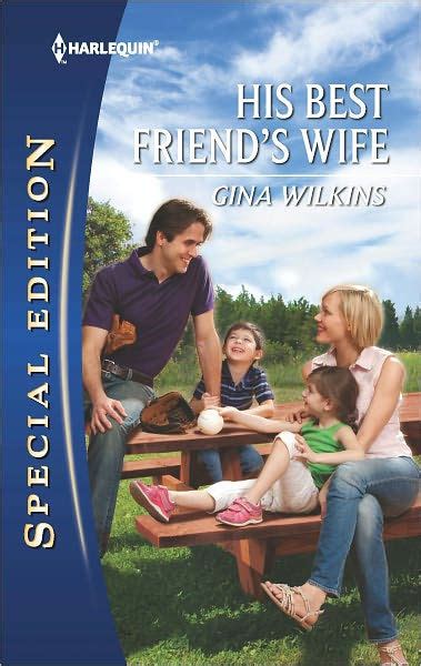 his best friend s wife by gina wilkins ebook barnes and noble®