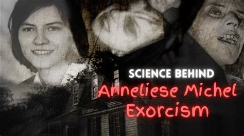 Exorcism Of Annelise Michel Science Behind Demonic Possession भूत