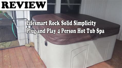 Lifesmart Rock Solid Simplicity Plug And Play 4 Person Hot Tub Spa Review 2020 Youtube