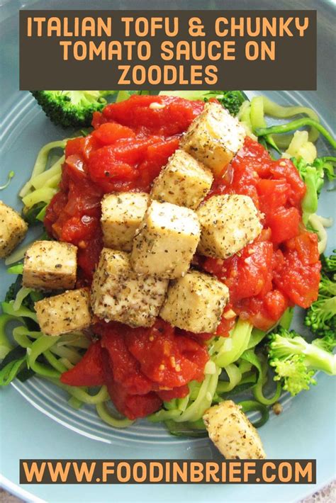 Italian Tofu And Chunky Tomato Sauce On Zoodles Recipe Tofu Recipes