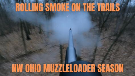 23 24 Ohio Muzzleloader Season Youtube