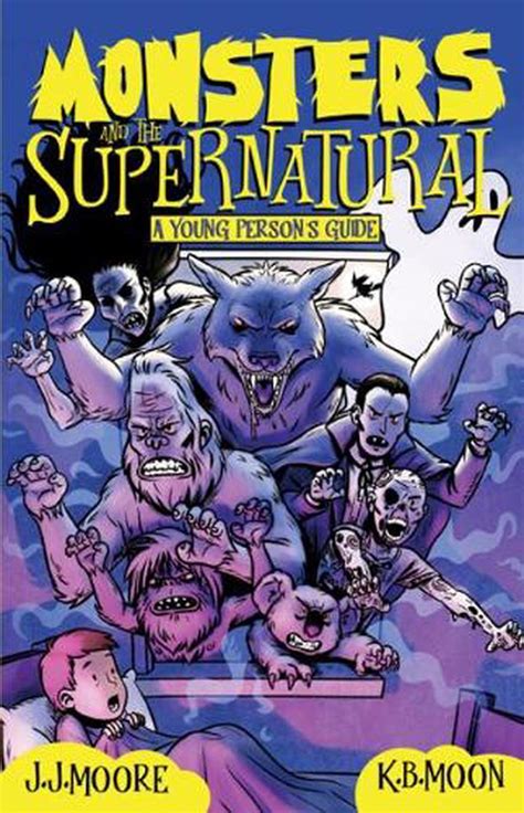 Monsters And The Supernatural A Young Persons Guide By Jonathan Moore English 9781760790530
