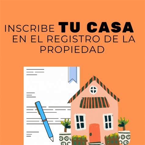 Inscribe Tu Casa En El Registro De La Propiedad Cpc Seguro