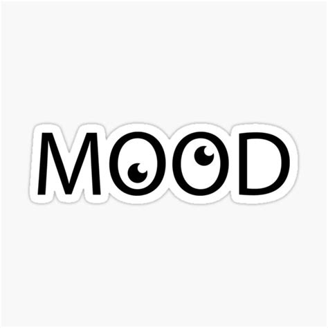Mood Being In The Mood Sticker By Onewordtyp Redbubble