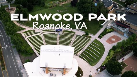 Elmwood Park In Roanoke Va Youtube