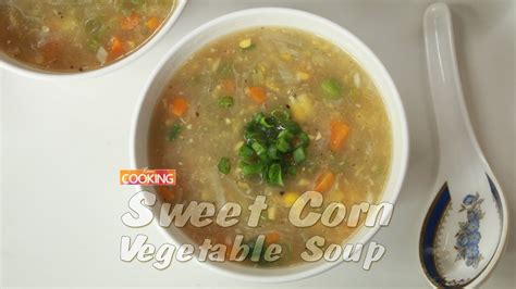 Sweet Corn Vegetable Soup Soup Recipes Healthy Recipes Youtube