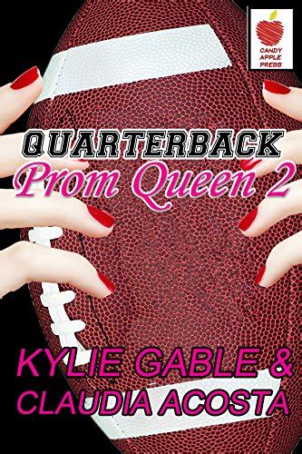 Quarterback Prom Queen 2 Ebook Gable Kylie Acosta Claudia Harris Mindy Uk