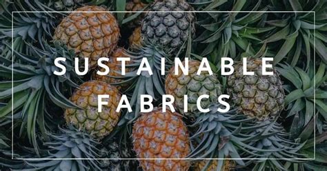 Sustainable Fabrics For The Most Eco Friendly Fashion