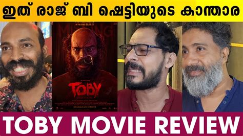 toby malayalam movie review toby movie review raj b shetty toby movie theatre response