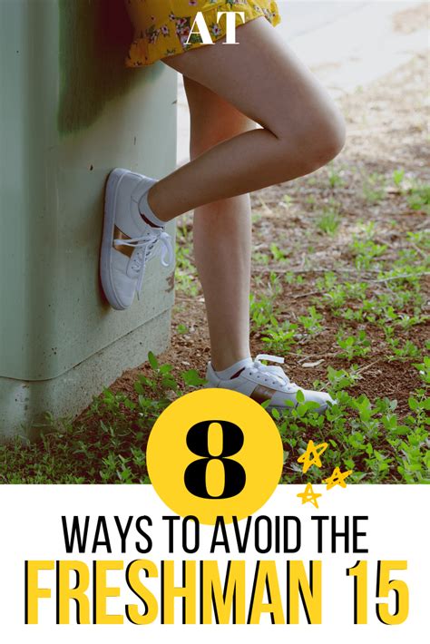 8 Ways You Can Easily Avoid The Freshman 15 Freshman 15 Freshman