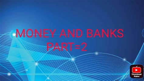 How Do Banks Work Money And Banks Part 2 Youtube