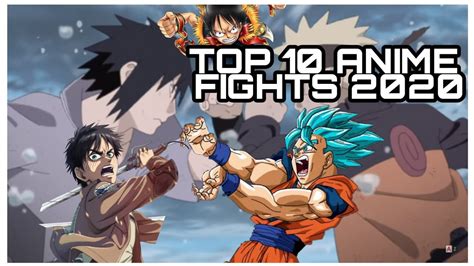 Top 10 Anime Fights 2020 Top Anime Fights Of All Time