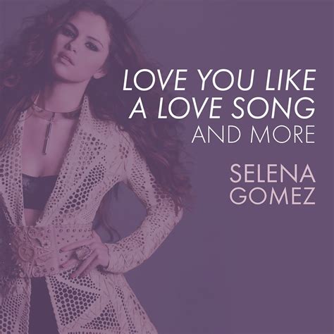 Love You Like A Love Song Come And Get It And More” álbum De Selena