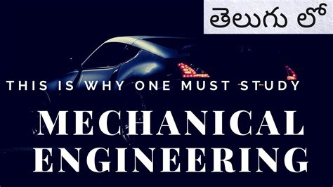 This Is Why One Must Study Mechanical Engineering Advantages Of
