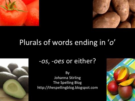 Found 7 words ending in j and displaying words between 1 and 7. Plurals Of Words Ending In 'O'