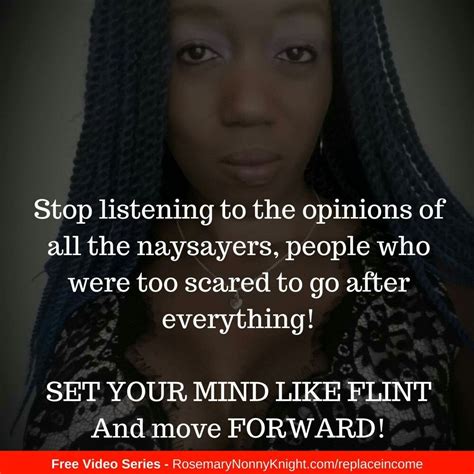 Set Your Mind Like Flint And Keep Moving Forward Ignore The Naysayers