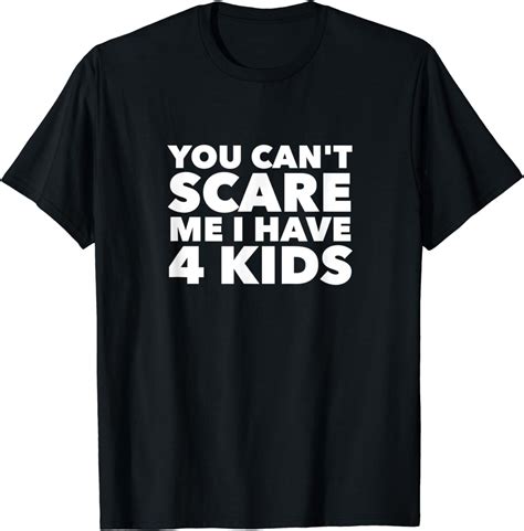 You Cant Scare Me I Have 4 Kids Shirt Funny Christmas T