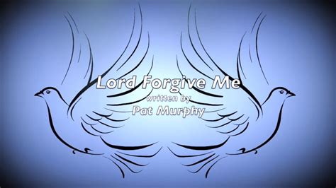 Lord Forgive Me Video With Lyrics Youtube