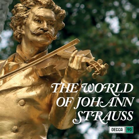 The World Of Johann Strauss By Johann Strauss Ii On Spotify