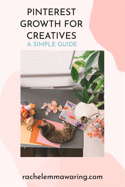 Pinterest Growth For Creatives A Simple Guide In 2021 Pinterest